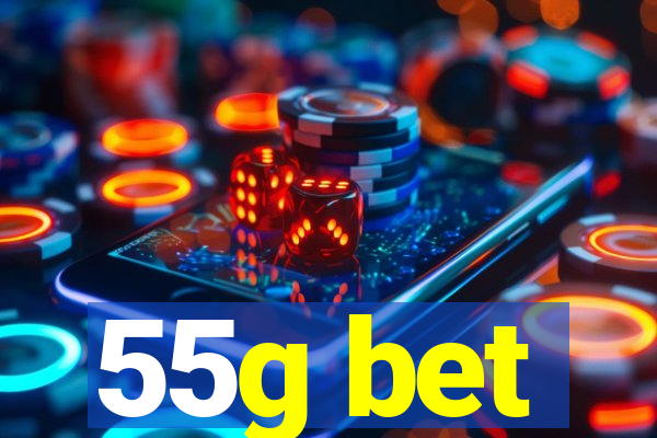 55g bet